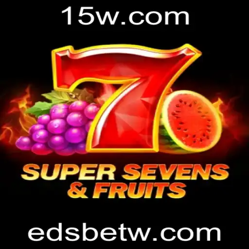 Descubra o Excitante Mundo de 7SuperSevensFruits com edsbet